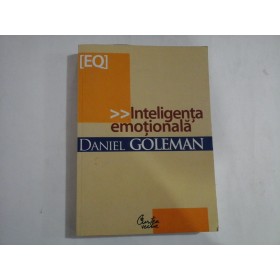 INTELIGENTA EMOTIONALA - DANIEL GOLEMAN